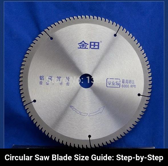 How To Choose The Right Circular Saw Blade Size Step By Step Guide Toolz Geek