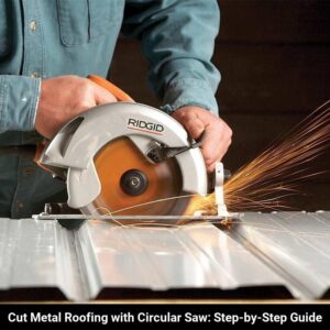 How to Cut Metal Roofing with a Circular Saw: A Step-by-Step Guide ...