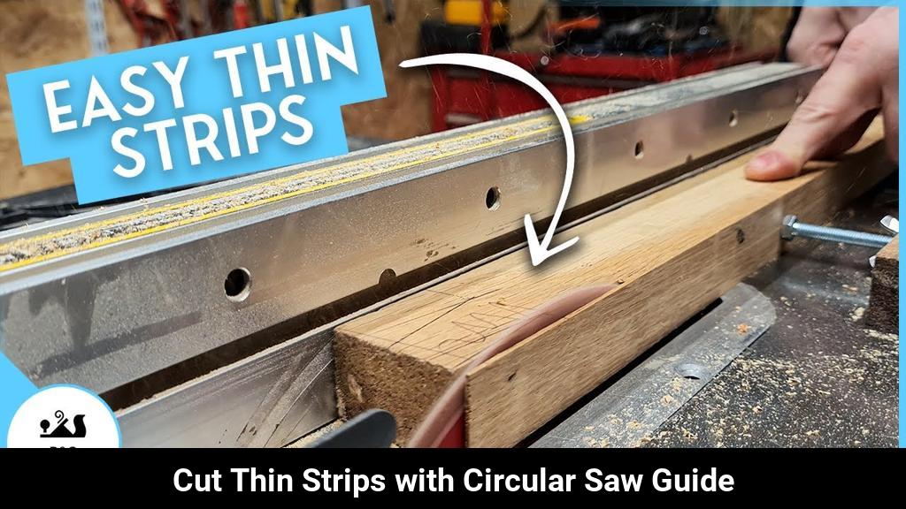 How to Cut Thin Strips with a Circular Saw A StepbyStep Guide