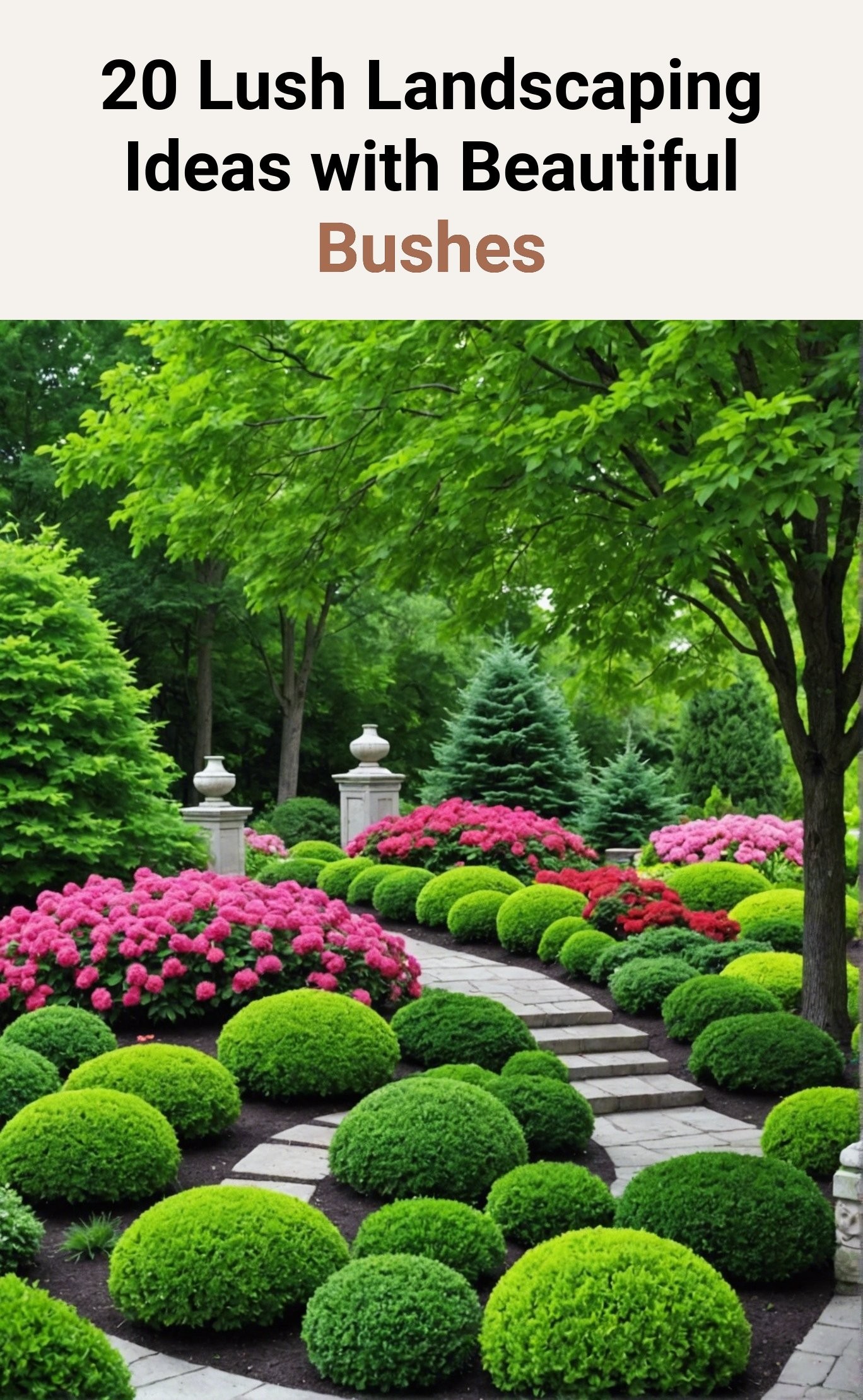 20 Lush Landscaping Ideas with Beautiful Bushes