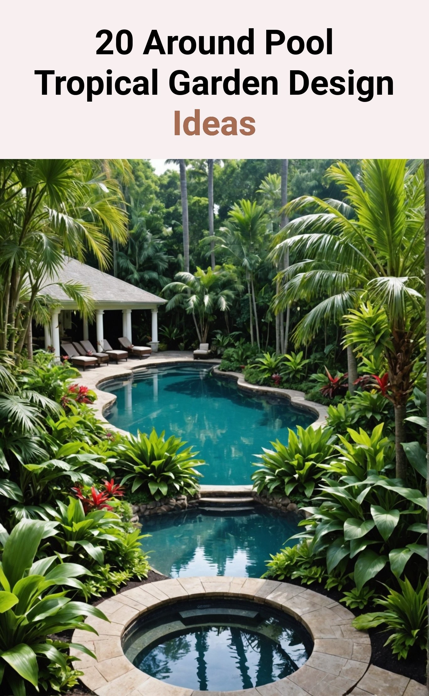 20 Around Pool Tropical Garden Design Ideas